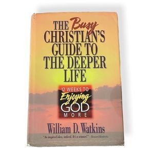 ❤️ The Busy Christian's Guide to the Deeper Life